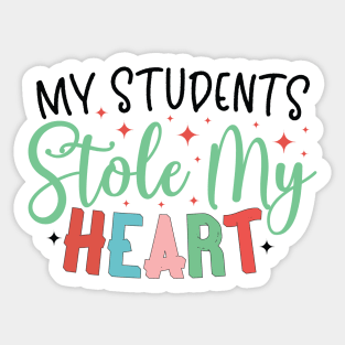 My students stole my heart Sticker